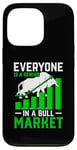 iPhone 13 Pro Everyone Is Genius In A Bull Market Forex Stock Trader Gift Case