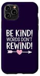 iPhone 11 Pro Be Kind Words Don't Rewind Prevention Awareness Case