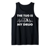 The Tug Is My Drug - funny Fishing Fisherman Tank Top