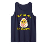 Yolk’s on You I’m Delicious Funny Deviled Egg Food Humor Tank Top