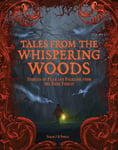 Tales from the Whispering Woods  Stories of Fear and Folklore from the Dark Forest