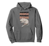 Can't Trust People Who Don't Like Degus Ordinary Degu Pullover Hoodie