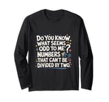 Funny Math Teacher Jokes Long Sleeve T-Shirt