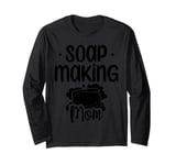 Funny Soap Making Maker Design For Soap Lovers Long Sleeve T-Shirt