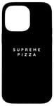 Coque pour iPhone 14 Pro Max Supreme Pizzas Cook Lovers / Supreme Pizza Fan / Police moderne