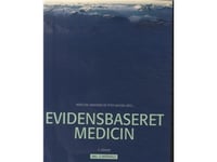 Evidensbaserad Medicin 4:E Upplagan | Inger Bak Andersen Och Peter Matzen | Språk: Danska