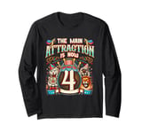 The-Main Attraction Is Now 4 Carnival 4th Circus Birthday Long Sleeve T-Shirt