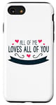 Coque pour iPhone SE (2020) / 7 / 8 All of Me Loves All of You - Messages amusants et motivants
