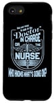 iPhone SE (2020) / 7 / 8 Doctor Nurse Humor Nurse Knows What’s Going On Nurse Case