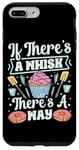 iPhone 7 Plus/8 Plus Bake Baking Whisk Pun Cupcake If There's A Whisk There's A Case