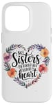 iPhone 14 Pro Max Not Sisters by Blood but Sisters by Heart Soul Sister Case