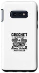 Coque pour Galaxy S10e Crochet grand-mère comme une grand-mère normale juste plus cool