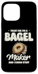 Coque pour iPhone 13 Pro Max Croyez-moi, je fabrique des bagels et je sais tout