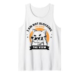 Cat with Sunglasses I Am The View Funny Sarcastic Quote Tank Top