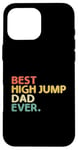 Coque pour iPhone 16 Pro Max Best High Jump Dad Ever High Jumping Track And Field Athlète