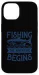 Coque pour iPhone 14 Best Fun Adult Men Humour Fishing - The Adventure Begins