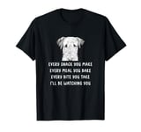 Every snack you make Every meal you bake Airedale Terrier T-Shirt