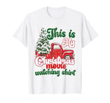 This Is My Christmas Movie Watching Shirt Red Truck Vintage T-Shirt