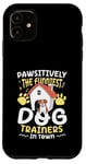 Coque pour iPhone 11 Pawsitively Les dresseurs de chien les plus drôles de la ville