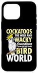 iPhone 16 Pro Max Cockatoos The Comedians Bird World Case