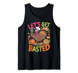 Ugly Thanksgiving Let's Get Basted with Hot Witty Humor Tank Top