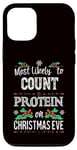 iPhone 12/12 Pro Most Likely to Count Protein on Christmas Eve Funny Gymbro Case