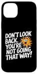 iPhone 14 Plus Don't Look Back Motivational Quote Forward Thinking Positive Case