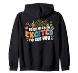 Music Teacher Do Re Mi Fa So Excited To See You Funny Zip Hoodie