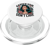 T-shirt Garden Hair Don't Care Cute Gardener Plant Lover PopSockets PopGrip pour MagSafe