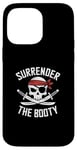 iPhone 14 Pro Max Surrender The Booty Pirate Skeleton Joke Festival Men Women Case