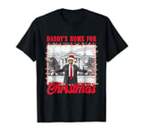 Daddy's Home For Christmas Trump T-Shirt