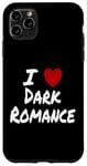 Coque pour iPhone 11 Pro Max I Heart (Love) Dark Romance Reading Romans Livres