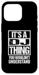 Coque pour iPhone 16 Pro It's A DJ Thing You Wouldn't Understand Disc Jockey Radio