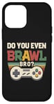 Coque pour iPhone 12 mini Joueur de jeu vidéo rétro vintage Do You Even Brawl Bro