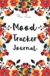 Mood Tracker Journal: Daily Health & Wellness Journal Diary,Mood, Sleep, Energy,