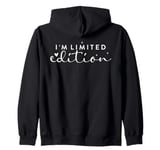 I am Limited Edition Positive Self-Esteem I am Unique Zip Hoodie