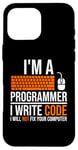 iPhone 16 Pro Max I'm A Programmer I Write Code Will Not Fix Computer Funny Case