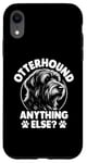 iPhone XR Otterhound Anything Else Otterhounds Case