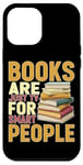 Coque pour iPhone 14 Plus Books Are Just Tv For Smart People ----