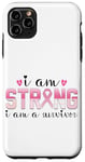 iPhone 11 Pro Max I Am Strong I Am A Survivor Inspirational Case