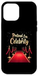 iPhone 12 Pro Max Pretend I'm A Celebrity Red Carpet Case