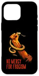 iPhone 16 Pro Max NO MERCY FOR FASCISM Case