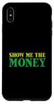 iPhone XS Max Show Me The Money Case