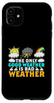 Coque pour iPhone 11 The Only Good Weather Is Bad Weather Météo Météorologie