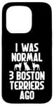 Coque pour iPhone 15 Pro J'étais normal il y a 3 Boston Terriers Boston Terrier