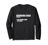 Kickboxing Coach Definition Funny Proud Kickboxer Long Sleeve T-Shirt