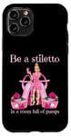 Coque pour iPhone 11 Pro Soyez un stiletto dans une pièce pleine d'escarpins talons roses Lady Boss