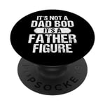 It's Not A Dad Bod It's A Father Figure Vintage Father's Day PopSockets Swappable PopGrip
