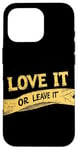 iPhone 16 Pro Cool Love it or Leave it Emblem Case