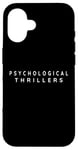 iPhone 16 Psychological Thrillers Reader. Psychological Thriller Books Case